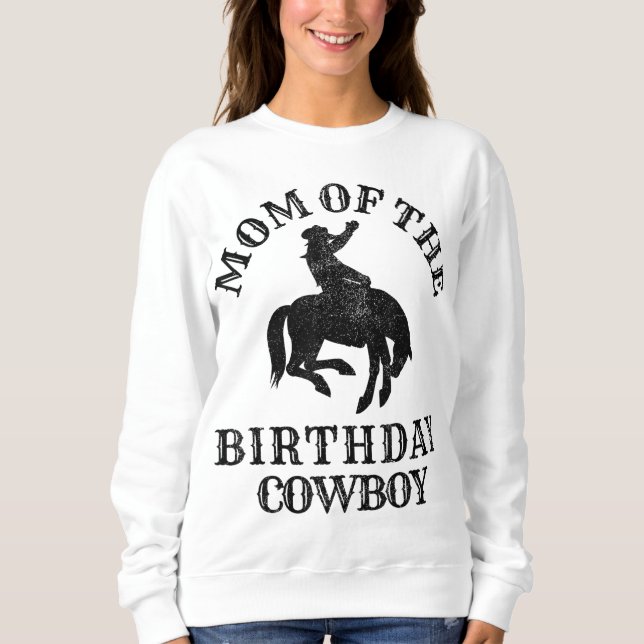 Mom of the Birthday Cowboy - Western Rodeo Party M Sweatshirt (Front)