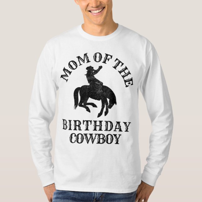 Mom of the Birthday Cowboy - Western Rodeo Party M T-Shirt (Front)