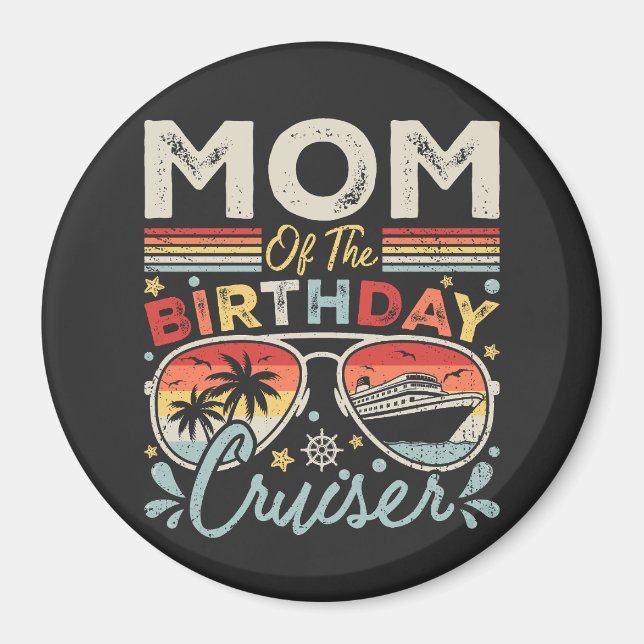 Mom of the Birthday Cruiser Vacation Circle Magnet (Front)
