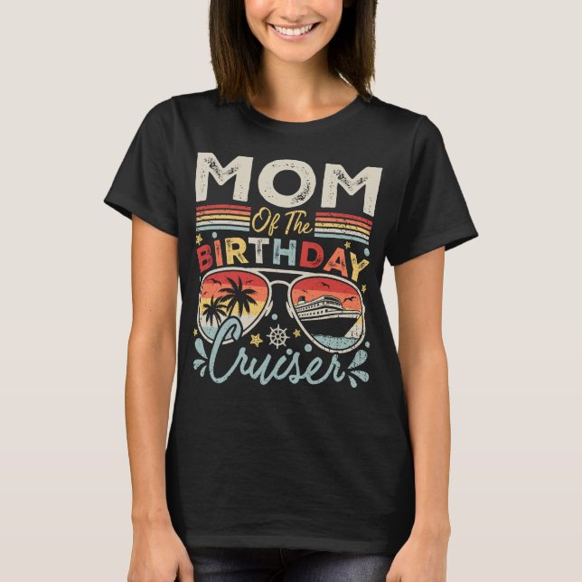 Mom of the Birthday Cruiser Vacation Women T-Shirt (Front)
