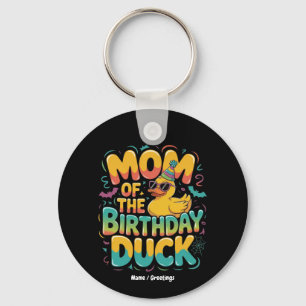 Mom Of The Birthday Duck Rubber Duck Birthday Girl Keychain
