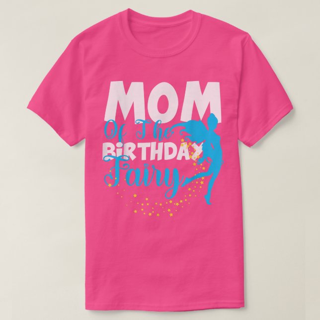 Mom of The Birthday Fairy Fantasy Birthday Squad M T-Shirt (Design Front)