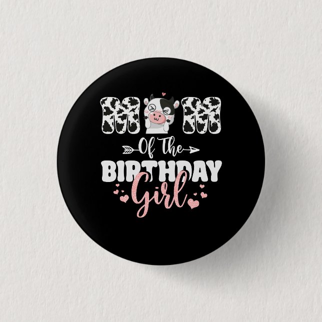 Mom of The Birthday Farm Cow Mommy Mama For Girl F Button (Front)