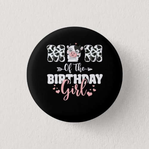 Mom of The Birthday Farm Cow Mommy Mama For Girl F Button