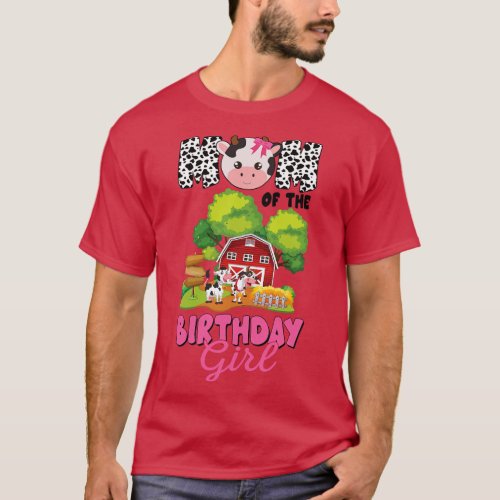 Mom of The Birthday For Girl Cow Farm Birthday Cow T_Shirt