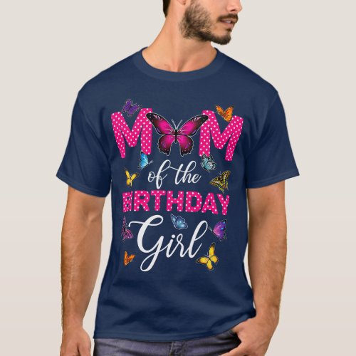 Mom of the Birthday Girl  Butterfly Mama Mommy 1st T_Shirt