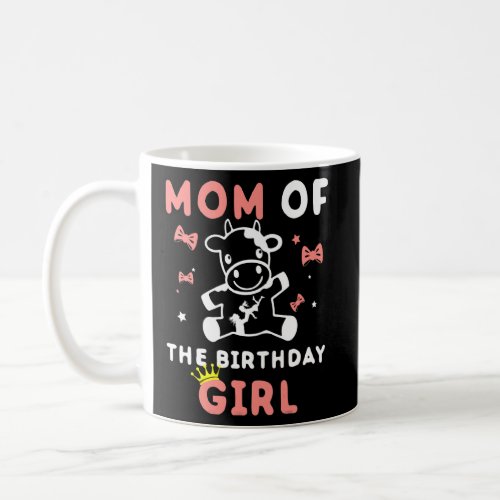 Mom of The Birthday Girl Cow Family Cow Farm Match Coffee Mug