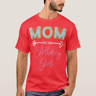 Mom of the Birthday Girl Family Donut party Birthd T-Shirt