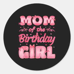 Mom Of The Birthday Girl Family Nk Coquette Bow Classic Round Sticker