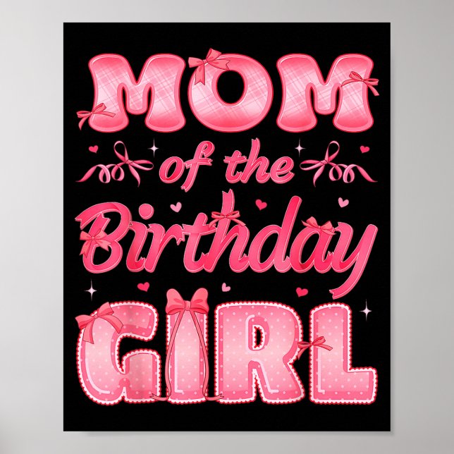 Mom Of The Birthday Girl Family Nk Coquette Bow  Poster (Front)