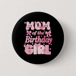 Mom Of The Birthday Girl Family Pink Coquette Bow  Button