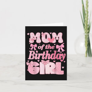 Mom Of The Birthday Girl Family Pink Coquette Bow Card