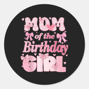 Mom Of The Birthday Girl Family Pink Coquette Bow  Classic Round Sticker