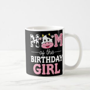 Mom of The Birthday Girl Farm Cow Mommy Mama 1st Coffee Mug