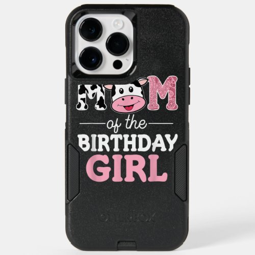 Mom of The Birthday Girl  Farm Cow Mommy Mama 1st OtterBox iPhone 14 Pro Max Case