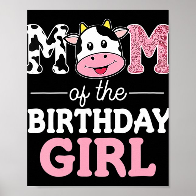 Mom of The Birthday Girl  Farm Cow Mommy Mama 1st  Poster (Front)