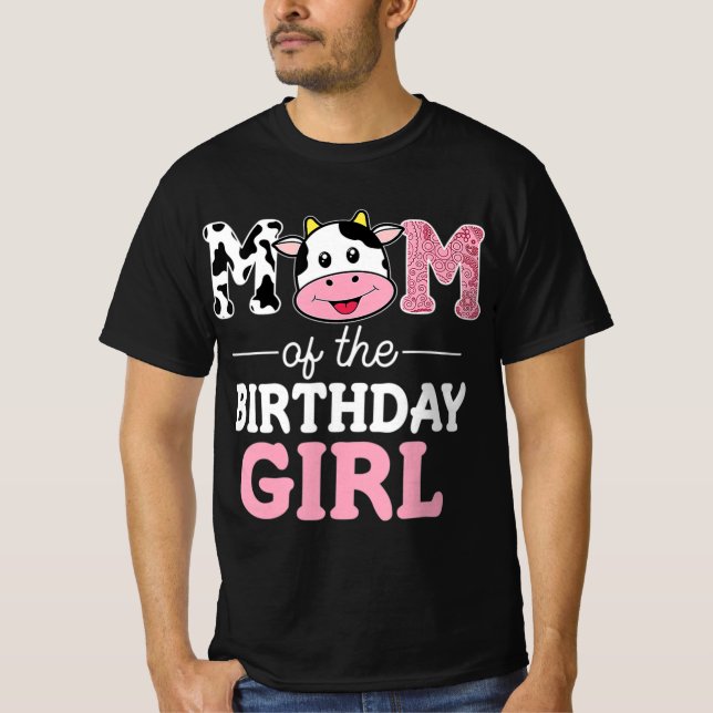Mom of The Birthday Girl  Farm Cow Mommy Mama 1st  T-Shirt (Front)