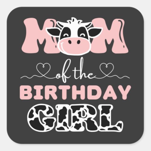 Mom of The Birthday Girl Farm Cow Square Sticker