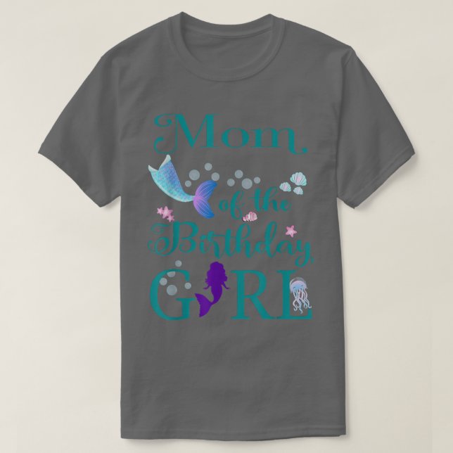 Mom of The Birthday Girl Mommy Mermaid First Birth T-Shirt (Design Front)