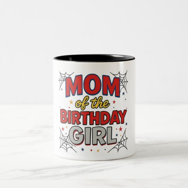 Mom of the Birthday Girl Mug  (Center)