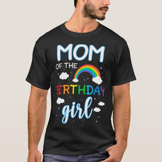 Mom of The Birthday Girl Rainbow Matching Family P T-Shirt (Front)
