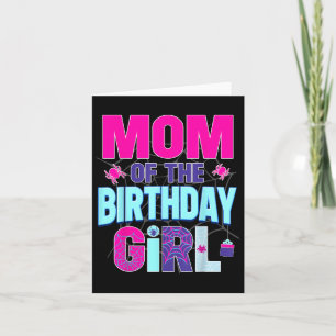 Mom Of The Birthday Girl Shirt Matching Family Spi Card