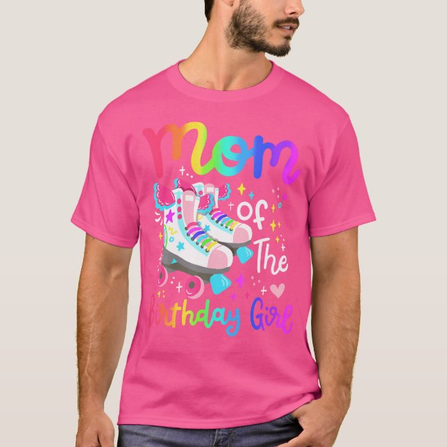 Mom Of The Birthday Girl Skater Roller Skate Famil T-Shirt (Front)