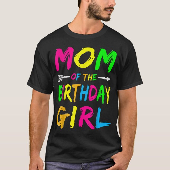 Mom of the Birthday Girl T-Shirt (Front)