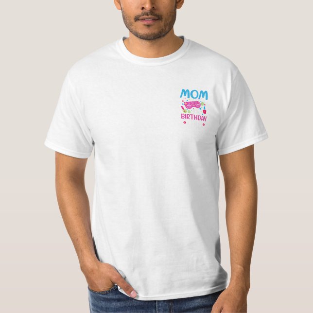 Mom Of The Birthday Girl T-Shirt (Front)