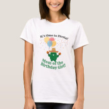 Mom of the Birthday Girl | Time to Fiesta | Shirt