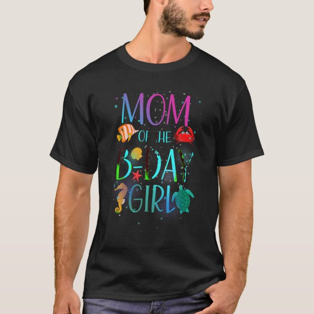 Mom Of The Birthday Girl Under Sea Matching Family T-Shirt (Front)