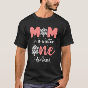 Mom Of The Birthday Girl Winter Onederland 1 St Bi T-Shirt