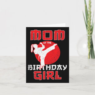 Mom Of The Birthday Karate Taekwondo Girl Martial Card
