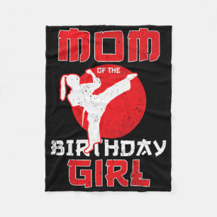 Mom Of The Birthday Karate Taekwondo Girl Martial Fleece Blanket