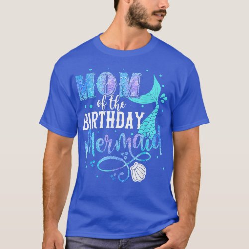 Mom Of The Birthday Mermaid Family Matching Party  T_Shirt