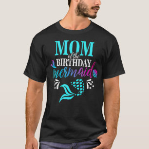 Mom Of The Birthday Mermaid Matching Family T-Shirt
