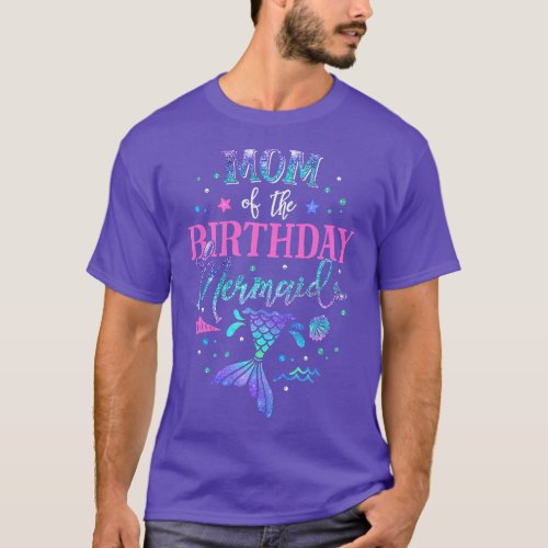 Mom Of The Birthday Mermaid Party Matching Family  T_Shirt