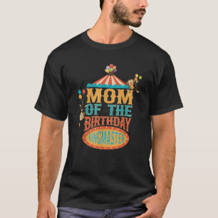 Mom Of The Birthday Ringmaster Kids Circus Party B T-Shirt