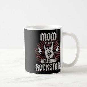 Mom Of The Birthday Rockstar Matching Rocker Rock Coffee Mug