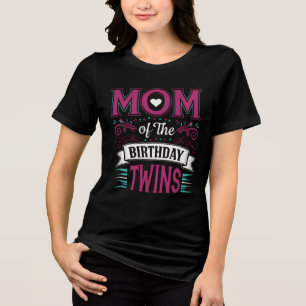 Mom of the Birthday Twins T-Shirt Twins Mom Birthd Tri-Blend Shirt