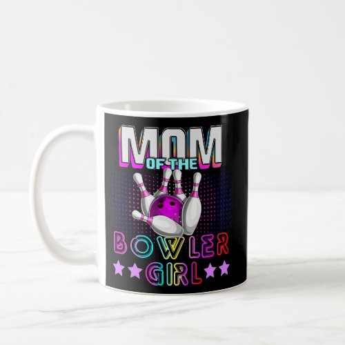 Mom Of The Bowler Family Bowling Coffee Mug