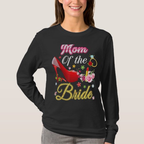 Mom Of The Bride Happy Wedding Flower Pink Shoe Ma T_Shirt