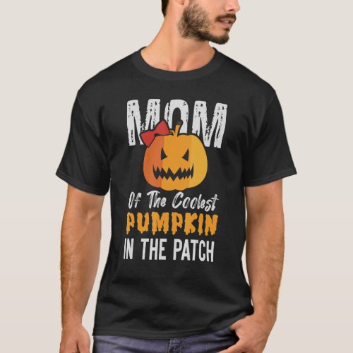 Mom Of The Coolest Pumpkin In The Patch Matching H T_Shirt