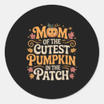 Mom Of The Cutest Pumpkin In The Patch Funny Mom P Classic Round Sticker