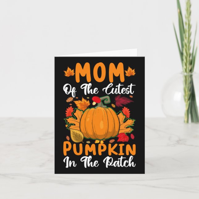 Mom Of The Cutest Pumpkin In The Patch Pumpkin Hal Card (Front)