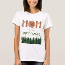 Mom Of The Happy Camper Birthday  T-Shirt