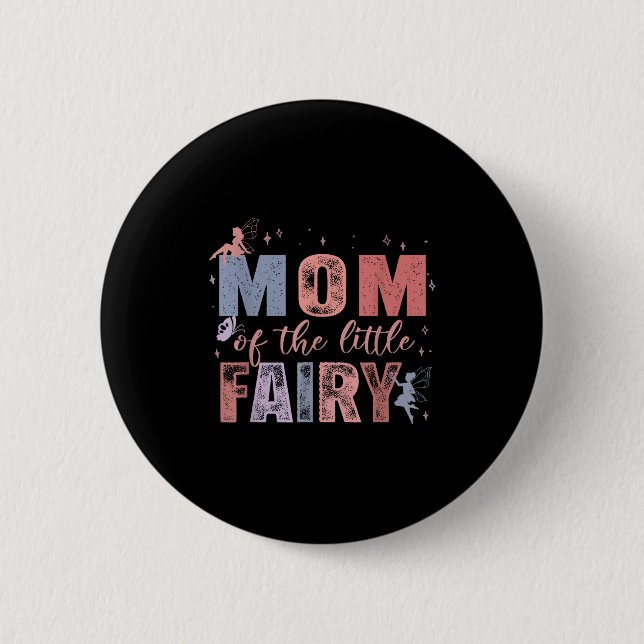 Mom Of The Little Fairy 1st Birthday Girl Fairytal Button (Front)