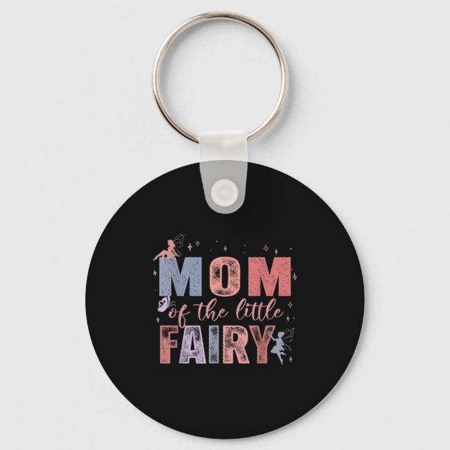 Mom Of The Little Fairy 1st Birthday Girl Fairytal Keychain (Front)