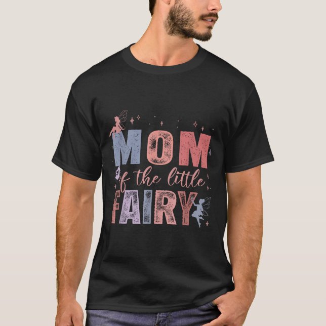 Mom Of The Little Fairy 1st Birthday Girl Fairytal T-Shirt (Front)