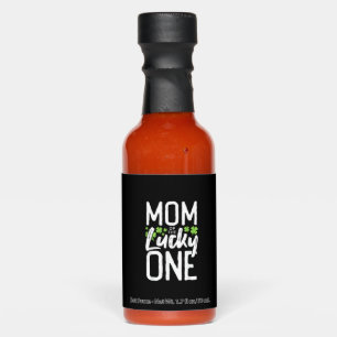 Mom Of The Lucky One First Birthday Family St. Pat Hot Sauces